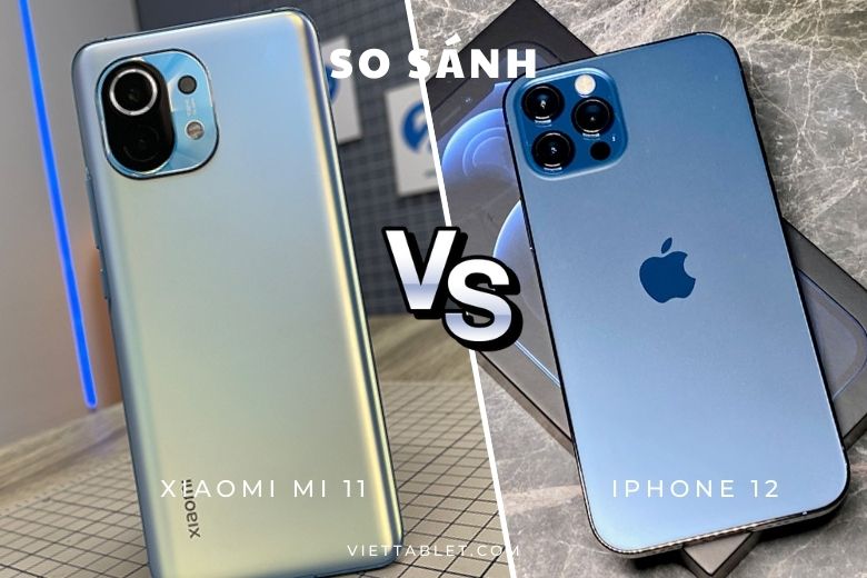 So sánh Xiaomi Mi 11 vs iPhone 12 Pro Max Chọn iOS hay